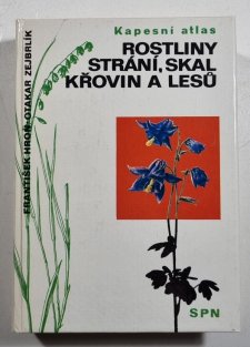 Kapesní atlas - Rostliny strání, skal, křovin a lesů