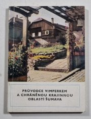 Průvodce Vimperkem a chráněnou krajinou oblastí Šumava - U příležitosti 500. výročí povýšení Vimperka na město