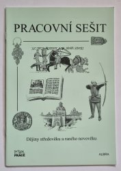 Pracovní sešit k Dějinám středověku a raného novověku I - III - 