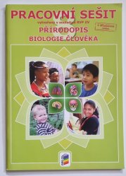 Přírodopis 8 - Biologie člověka - pracovní sešit - doporučeno pro 8. ročník ZŠ a odpovídající ročníky víceletého gymnázia