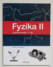 Fyzika II - pracovní sešit 2. díl  - světelné jevy, zvukové jevy