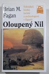 Oloupený Nil - Vykradači hrobů, turisté a archeologové v Egyptě