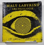 Malý labyrint archeologie - 