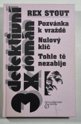 Pozvánka k vraždě / Nulový klíč / Tohle tě nezabije - 3x detektivní román