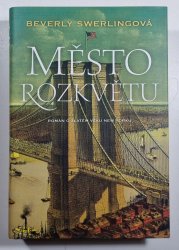 Město rozkvětu - Román o zlatém věku New Yorku