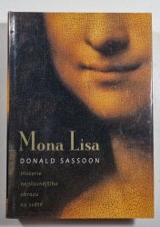 Mona Lisa - Historie nejslavnějšího obrazu na světě