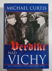 Verdikt nad Vichy - Moc a předsudek ve vichistickém režimu Francie