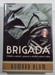 Brigáda  - Příběh o odvetě. spasení a druhé světové válce