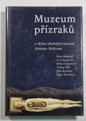 Muzeum přízraků a sbírka lékařských kuriozit Henryho Wellcoma - 