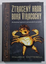 Ztracený hrob boha Viracochy - Rozluštěná tajemství peruánských pyramid