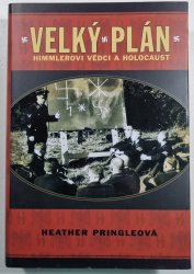 Velký plán - Himmlerovi vědci a holocaust - 