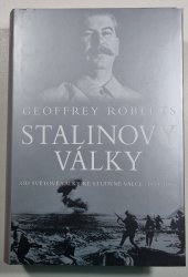 Stalinovy války - Od světové války ke studené válce (1939-1953)