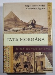 Fata morgána - Napoleonovi vědci a odhalení Egypta