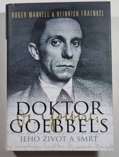 Doktor Goebbels - Jeho život a smrt