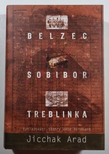 Belzec, Sobibor, Treblinka