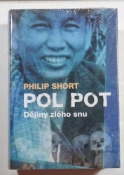 Pol Pot - Dějiny zlého snu - 