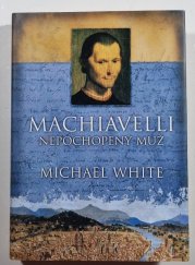 Machiavelli - Nepochopený muž - 