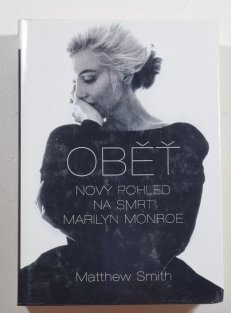 Oběť - Nový pohled na smrt Marilyn Monroe