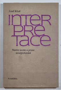 Interpretace - Nástin teorie a praxe interpretování