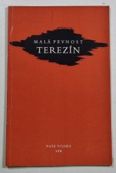 Malá pevnost Terezín - Památná místa boje československého lidu proti fašismu  - 