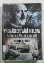 Pronásledování Hitlera - Tažení do Alpské pevnosti