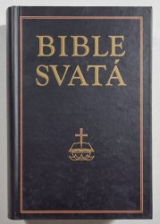 Bible svatá - podle posledního vydání kralického z roku 1613