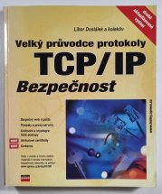  Velký průvodce protokoly TCP/IP Bezpečnost  (2. aktualizované vydání) - 