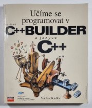 Učíme se programovat v Borland C++ Builder a jazyce C++  - 