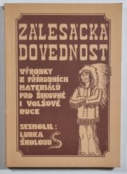 Zálesácká dovednost - Výrobky z přírodních materiálů pro šikovné i volšové ruce