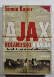 Ajax - Holandsko a válka - 