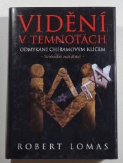 Vidění v temnotách - Odmykání chíramovým klíčem - Svobodné zednářství