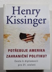 Potřebuje Amerika zahraniční politiku - Cesta k diplomacii pro 21. století