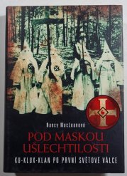 Pod maskou ušlechtilosti - Ku-Klux-Klan po první světové válce