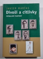 Divoši a citlivky - Fotbalové fejetony - 