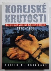 Korejské krutosti - Zapomenuté válečné zločiny v Koreji 1950-1953 - 