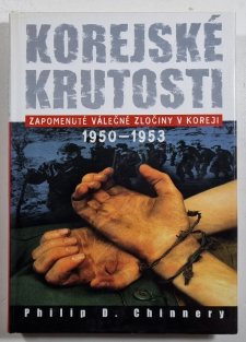 Korejské krutosti - Zapomenuté válečné zločiny v Koreji 1950-1953