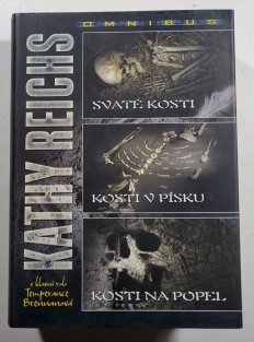 Svaté kosti / Kosti v písku / Kosti na popel (vázaná) - Omnibus v hlavní roli Temperance Brennanová