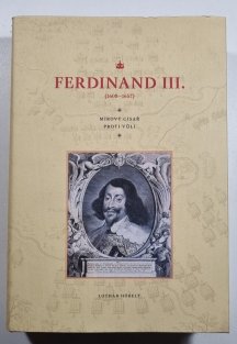 Ferdinand III. (1608–1657) - Mírový císař proti vůli