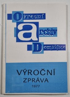 Okresní archiv Domažlice - výroční zpráva za rok 1977