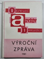 Okresní archiv Domažlice - výroční zpráva za rok 1981 - 