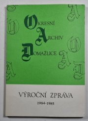 Okresní archiv Domažlice - výroční zpráva za rok 1984-1985 - 