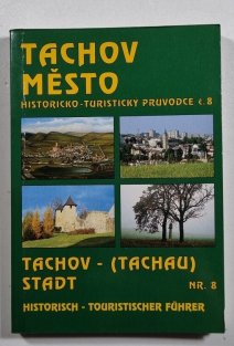 Tachov město - historicko-turistický průvodce č. 8