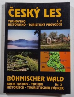 Český les - Tachovsko - historicko-turistický průvodce č. 2 