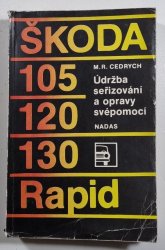 Škoda 105, 120, 130, Rapid - Údržba, seřizování a opravy svépomocí - 