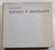 Slováci v Juhoslávii (slovensky) - Materialy k ich hmotnej a duchovnej kultúře