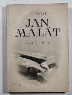 Jan Malát - Život a dílo