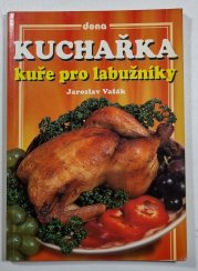 Kuchařka kuře pro labužníky - 