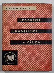 Spaakové, Brandtové a válka - 