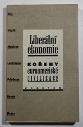 Liberální ekonomie - Kořeny euroamerické civilizace - 