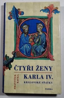 Čtyři ženy Karla IV. - královské sňatky